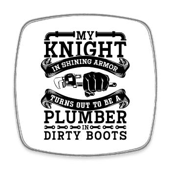 My Knight In Shining Armor Plumber Plumbing Pipe - Viereckiger Kühlschrankmagnet - Weiß - Vorne