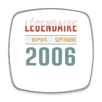 Légendaire Depuis Septembre 2006 Anniversaire - Magnet carré - blanc - Devant