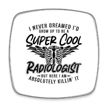 Je n’ai jamais rêvé Radiologue Radiologie X-Ray Tech - Magnet carré - blanc - Devant