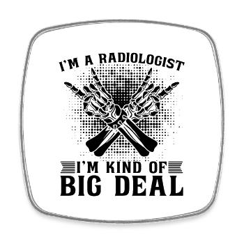 I'm A Radiologist I'm Kind X-Ray Rad Radiology - Square fridge magnet - white - Front