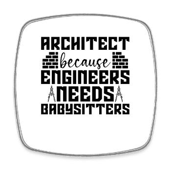 Architecte parce que Enigneers a besoin d’architectes de travail - Magnet carré - blanc - Devant