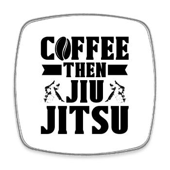 Coffee Then Jiu Jitsu Combat Fighter Fighting - Viereckiger Kühlschrankmagnet - Weiß - Vorne