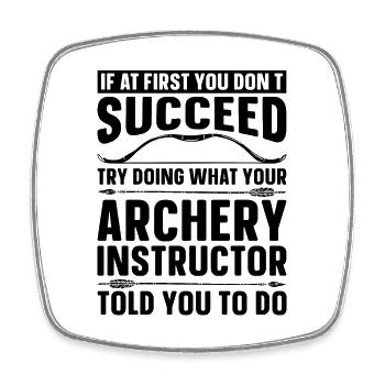 If At First Archery Crossbow Target Hunting Archer - Square fridge magnet - white - Front