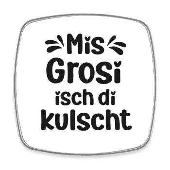 Mis Grosi isch di kulscht Oma Schweiz Grosi - Viereckiger Kühlschrankmagnet - Weiß - Vorne