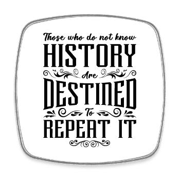 Those Who Do Historian History Teacher Historians - Square fridge magnet - white - Front