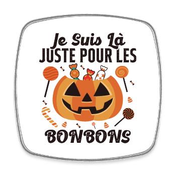 Là Juste Pour Les Bonbons Halloween Fête Horreur - Magnet carré - blanc - Devant