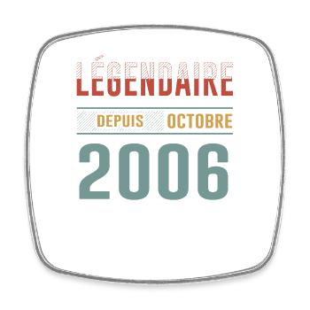 Légendaire Depuis Octobre 2006 Anniversaire - Magnet carré - blanc - Devant