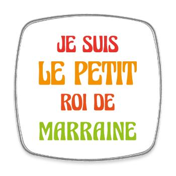 Petit Roi de Marraine Cadeau Humour Personnalisé - Magnet carré - blanc - Devant