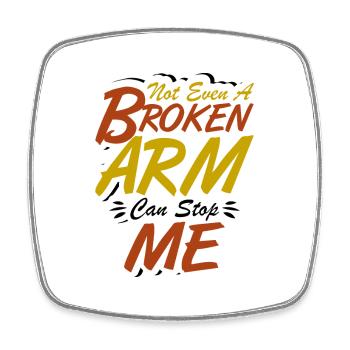 Not even a broken arm can stop me - Viereckiger Kühlschrankmagnet - Weiß - Vorne