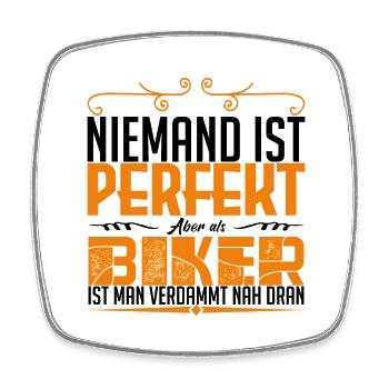 niemand ist perfekt aber als biker ist man verdamm - Viereckiger Kühlschrankmagnet - Weiß - Vorne