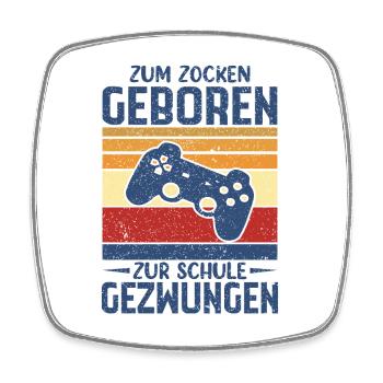 Zum Zocken Geboren Zur Schule Gezwungen - Viereckiger Kühlschrankmagnet - Weiß - Vorne