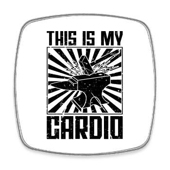 This Is My Cardio Forging Metalworker Blacksmiths - Square fridge magnet - white - Front