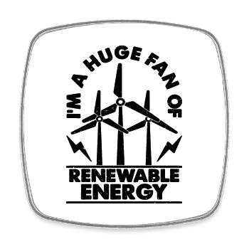 I'm A Huge Fan Of Wind Energy Turbine Technician - Square fridge magnet - white - Front