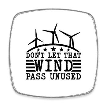 Don't Let That Wind Electricity Turbine Technician - Square fridge magnet - white - Front