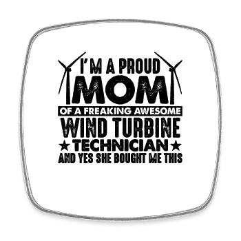 I'm A Proud Mom Of A Wind Power Turbine Technician - Square fridge magnet - white - Front