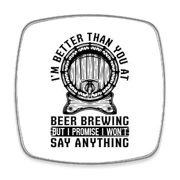 I'm Better Than You Beer Brewing Hops Beer Brewer - Viereckiger Kühlschrankmagnet - Weiß - Vorne