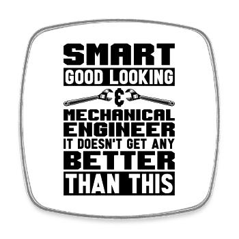 Smart Good Looking Mechanic Mechanical Engineer - Square fridge magnet - white - Front