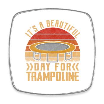 C’est une belle journée pour Trampoline - Magnet carré - blanc - Devant