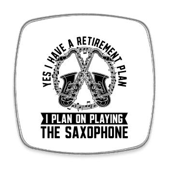 Yes I Have A Retirement Jazz Music Saxophonist - Square fridge magnet - white - Front