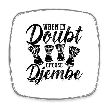 When In Doubt Choose Percussionist Djembe Player - Viereckiger Kühlschrankmagnet - Weiß - Vorne