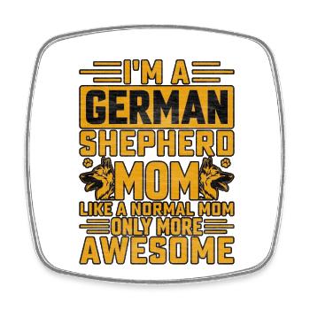 I'm a German Shepherd Mom - Square fridge magnet - white - Front