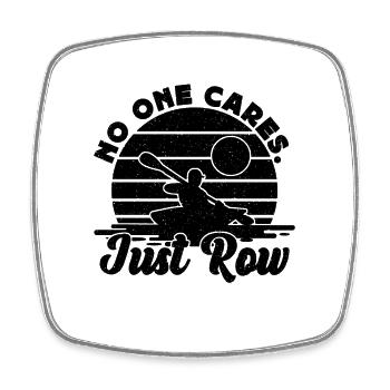 No One Cares Just Row Rowing Water Sports Rower - Viereckiger Kühlschrankmagnet - Weiß - Vorne