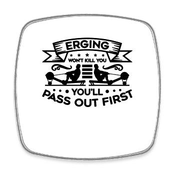 Erging Won't Kill You Rowing Boating Oarsmen Rower - Viereckiger Kühlschrankmagnet - Weiß - Vorne