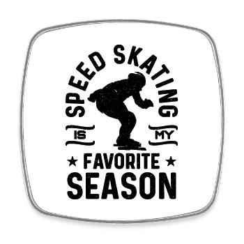 Speed Skating Is My Favorite Skate Speed Skater - Square fridge magnet - white - Front