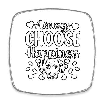 Toujours choisir le bonheur Dalmatien - Magnet carré - blanc - Devant
