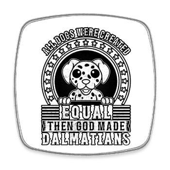 All dogs were created equal god made dalmatians - Viereckiger Kühlschrankmagnet - Weiß - Vorne