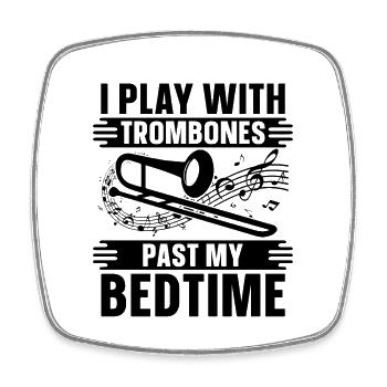I Play With Trombones Wind Instrument Trombonist - Square fridge magnet - white - Front