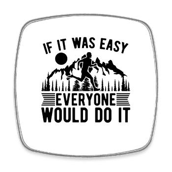 If It Was Easy Everyone Trail Race Trail Runner - Square fridge magnet - white - Front