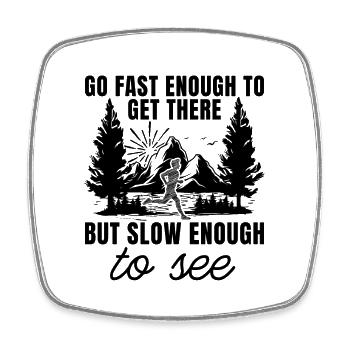 Go Fast Enough To Trail Race Athletes Trail Runner - Square fridge magnet - white - Front