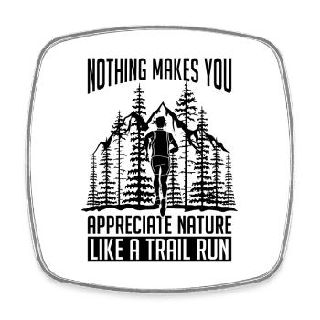 Nothing Makes You Marathoner Trekking Trail Runner - Square fridge magnet - white - Front