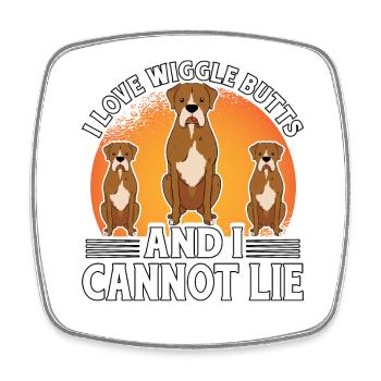I love Wiggle Butts and I cannot Lie Boxer - Square fridge magnet - white - Front