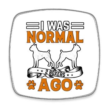I Was Normal 2 Boxers Ago - Viereckiger Kühlschrankmagnet - Weiß - Vorne