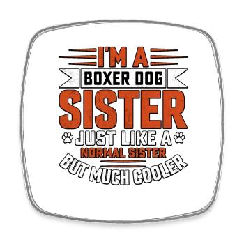 Je suis une sœur de chien boxeur - Magnet carré - blanc - Devant