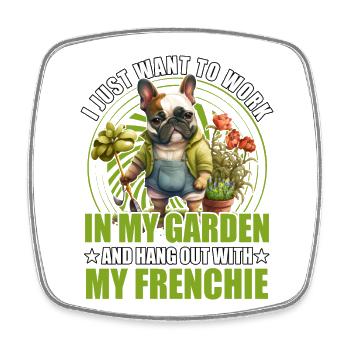 I just want to work in my garden and hang out with - Square fridge magnet - white - Front