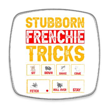Stubborn Frenchie Tricks Französische Bulldogge - Viereckiger Kühlschrankmagnet - Weiß - Vorne