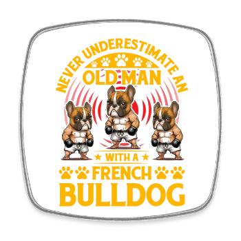 Never underestimate an old man with french bulldog - Square fridge magnet - white - Front