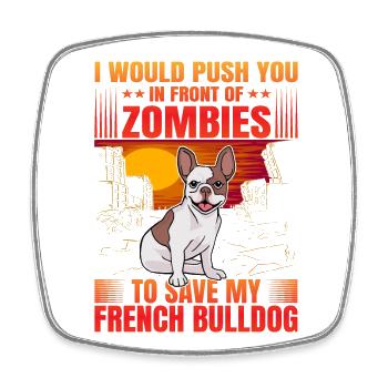 I would push you in front of zombies - Square fridge magnet - white - Front