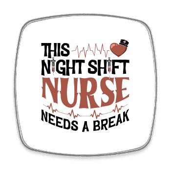 This Night Shift Nurse needs a break - Viereckiger Kühlschrankmagnet - Weiß - Vorne