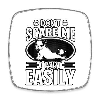Don't scare me i fart easily - Viereckiger Kühlschrankmagnet - Weiß - Vorne