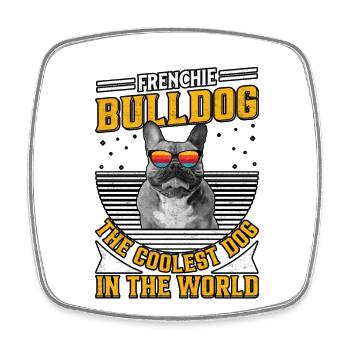 Frenchie bulldog the coolest dog in the world - Square fridge magnet - white - Front