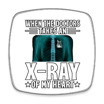 When the doctors take an x ray of my heart - Square fridge magnet - white - Front