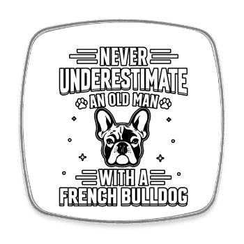Never underestimate old man with a French Bulldog - Viereckiger Kühlschrankmagnet - Weiß - Vorne