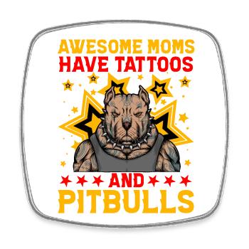 Les mamans géniales ont des tatouages et des pitbulls - Magnet carré - blanc - Devant