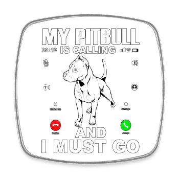 Mon Pitbull m’appelle et je dois partir - Magnet carré - blanc - Devant