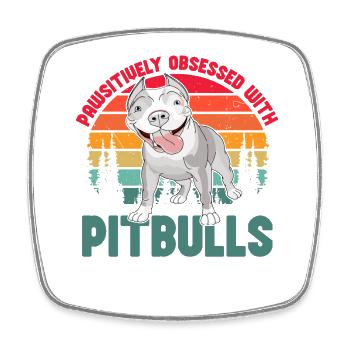 Pawsitivley obsessed with Pitbulls - Square fridge magnet - white - Front