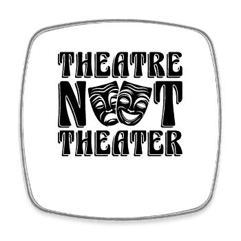 Théâtre Pas Théâtre Comédie Dramatique Acteur de théâtre - Magnet carré - blanc - Devant